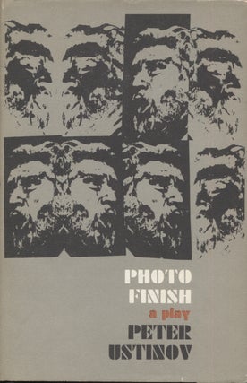 Item #10537 Photo Finish: An Adventure in Biography in Three Acts. Peter Ustinov
