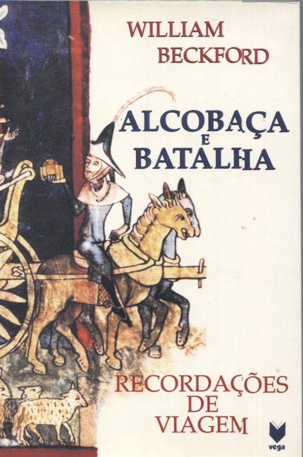 Item #10739 Alcobaca e Batalha: Recordacoes de Viagem. William. Introducao Beckford, traducao e. notes de Iva Delgado e. Frederico Rosa.