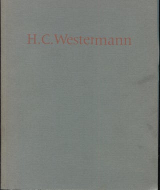 Item #11095 H. C. Westermann: Sculpture and Drawing. Exhibition catalog