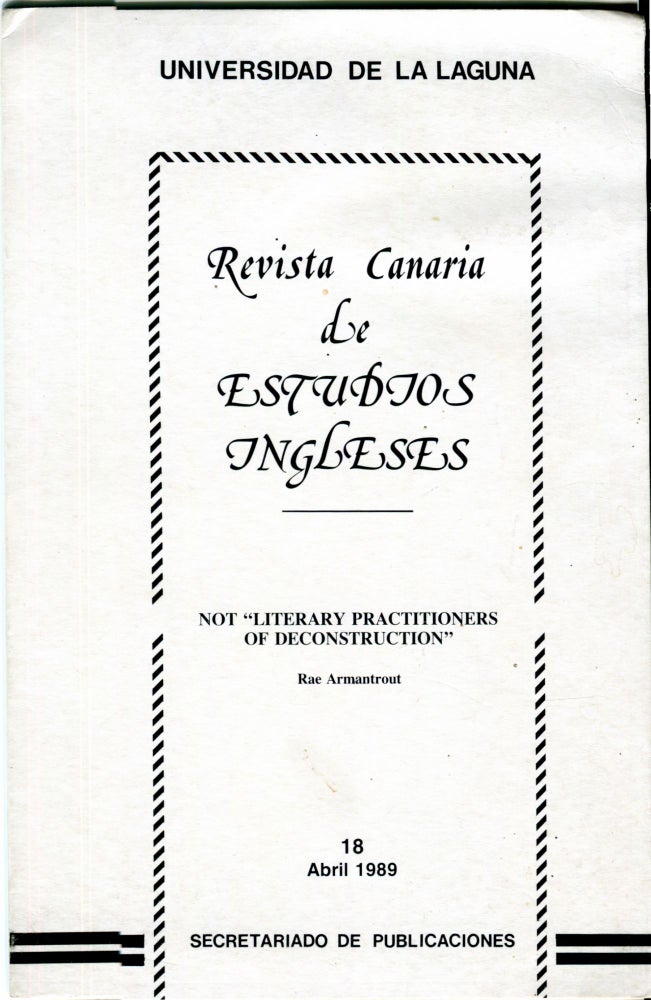 Item #11596 Not "Literary Practitioners of Deconstruction" (Revista Canaria de Estudios Ingleses 18). Rae Armantrout.