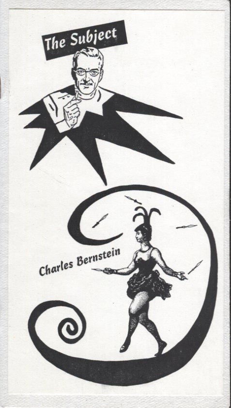 Item #11609 Subject, The. Charles Bernstein.