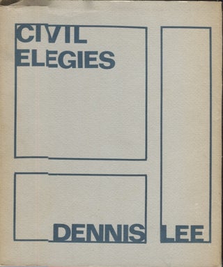 Item #12879 Civil Elegies. Dennis Lee