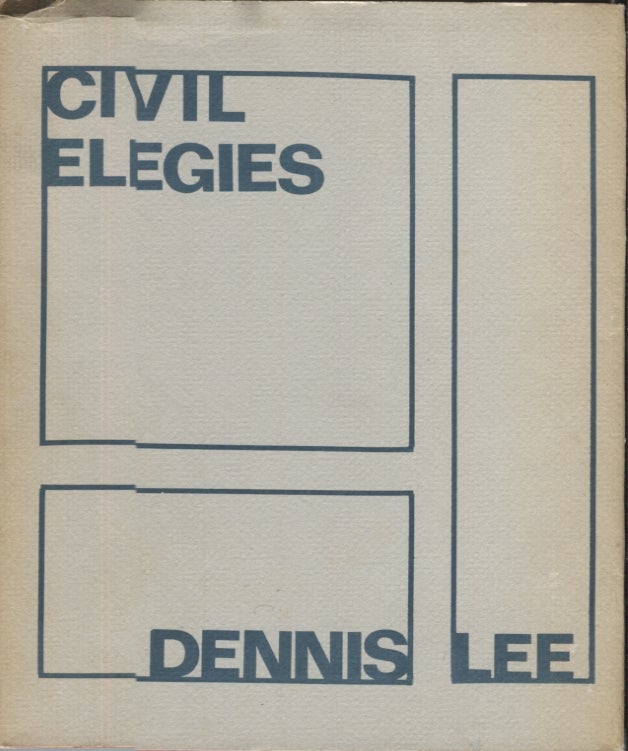 Item #12879 Civil Elegies. Dennis Lee.