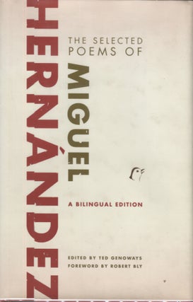 Item #12947 Selected Poems of Miguel Hernandez, The. Miguel. Edited Hernandez, Ted Genoways. With...