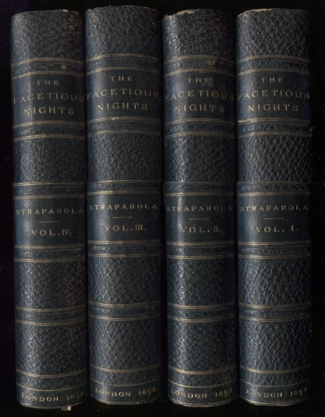 Item #14326 Facetious Nights of Straparola, The, in Four Volumes. Giovanni Francesco. Now First Straparola da Caravaggio, W. G. Waters. Choicely, Jules Garnier, E R. Hughes.