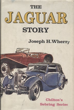 Item #14327 Jaguar Story, The (Chilton's Sebring Series). Joseph H. Wherry