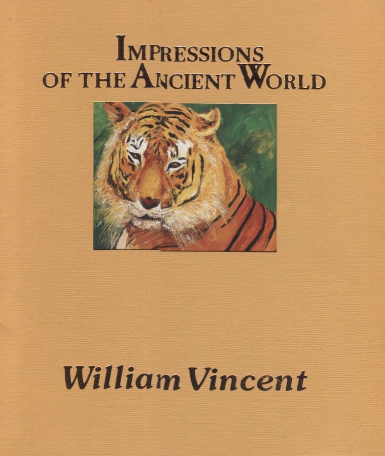 Item #14907 William Vincent: Impressions of the Ancient World. Catalog.