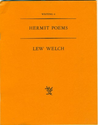 Item #15852 Hermit Poems (Writing 8). Lew Welch