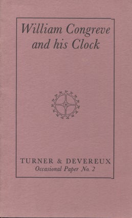 Item #16902 William Congreve and his Clock: A reprint of the patent granted to Congreve in 1808,...