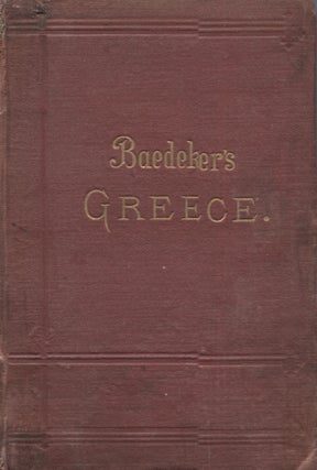 Item #17213 Greece: A Handbook for Travellers. Karl Baedeker
