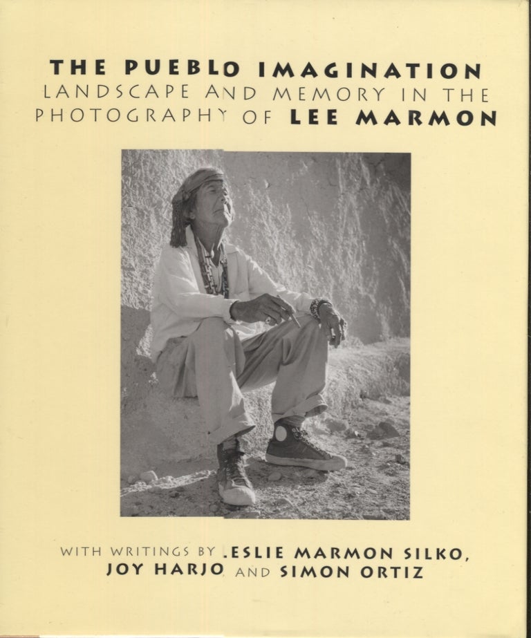 Item #17985 Pueblo Imagination: Landscape and Memory in the Photography of Lee Marmon. Lee . With Marmon, Joy Harjo Leslie Marmon Silko, Simon Ortiz, Photographs.