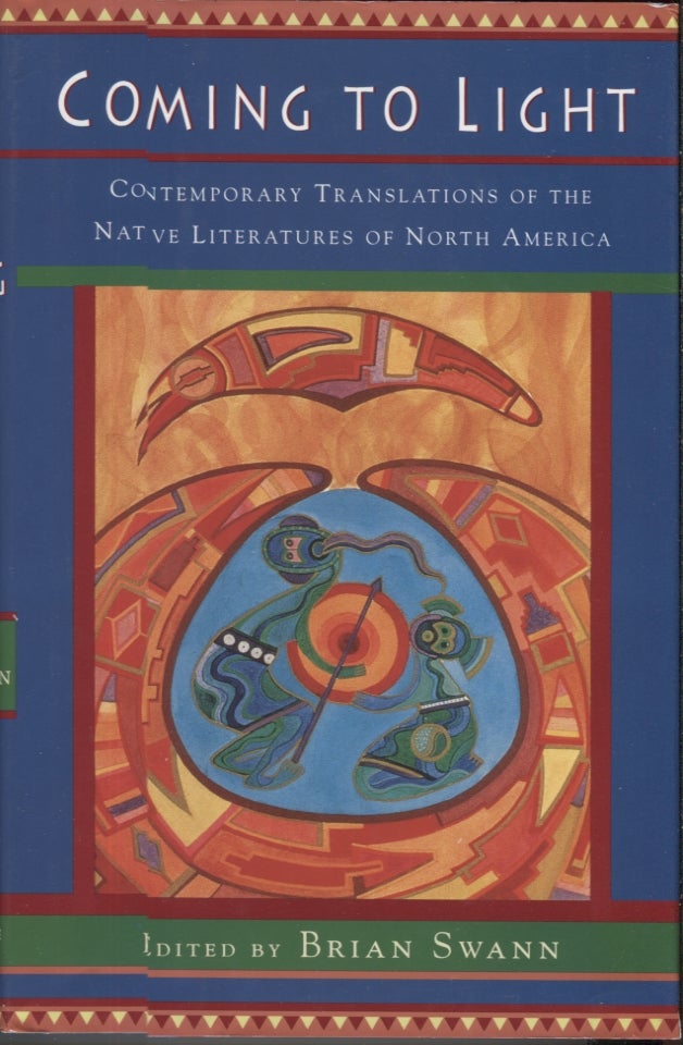 Item #18239 Coming to Light: Contemporary Translations of the Native Literatures of North America. Brian Swann, edited.