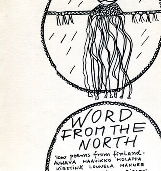 Item #18311 Word from the North: New Poetry from Finland. Anselm Hollo, translated, Edited