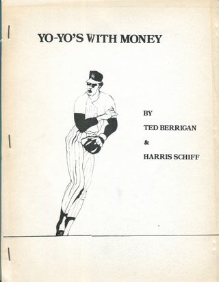 Item #18360 Yo-Yo's With Money. Ted Berrigan, Harris Schiff