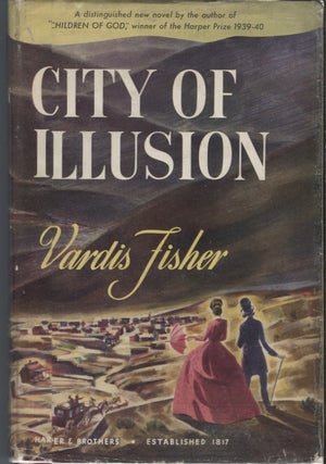 Item #18751 City of Illusion. Vardis Fisher