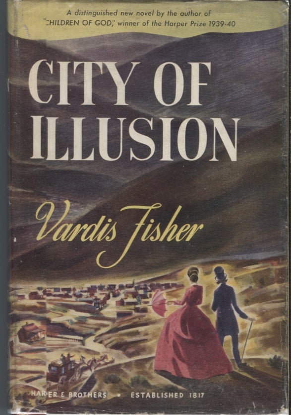 Item #18751 City of Illusion. Vardis Fisher.