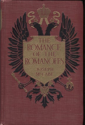 Item #19089 Romance of the Romanoffs. Joseph McCabe