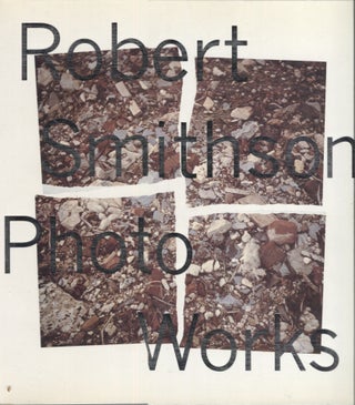 Item #1921 Robert Smithson: Photo Works. Robert A. Sobieszek
