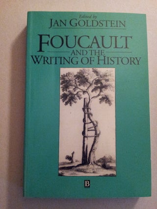 Item #19701 Foucault and the Writing of History. Jan Goldstein