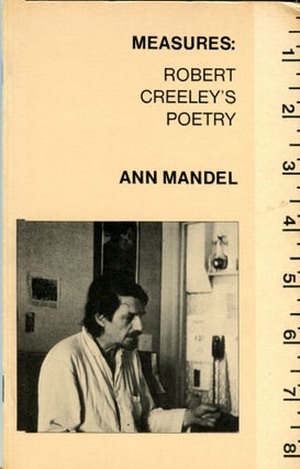 Item #19822 Measures; Robert Creeley's Poetry. Ann Mandel