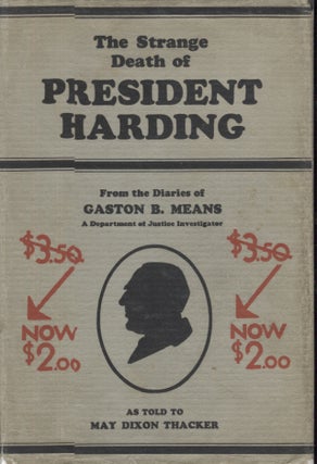 Item #20140 THE STRANGE DEATH OF PRESIDENT HARDING; From the Diaries of Gaston B Means. Gaston B....