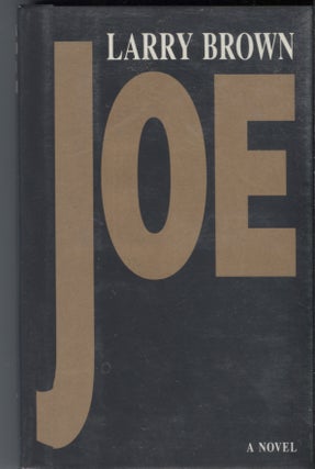 Item #2063 Joe: A Novel. Larry Brown