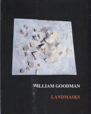 Item #20902 William Goodman; Landmasks. Art Exhibition Catalog