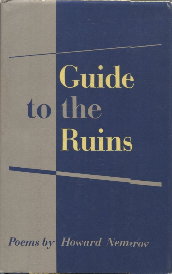 Item #20926 Guide to the Ruins; Poems by Howard Nemerov. Howard Nemerov.