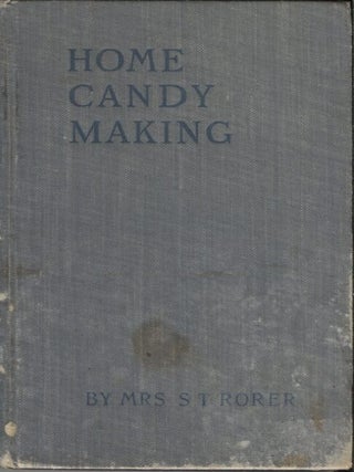 Item #20934 Home Candy Making. Mrs. S. T. Rorer