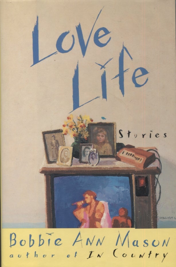 Item #20937 Love Life; Stories. Bobbie Ann Mason.