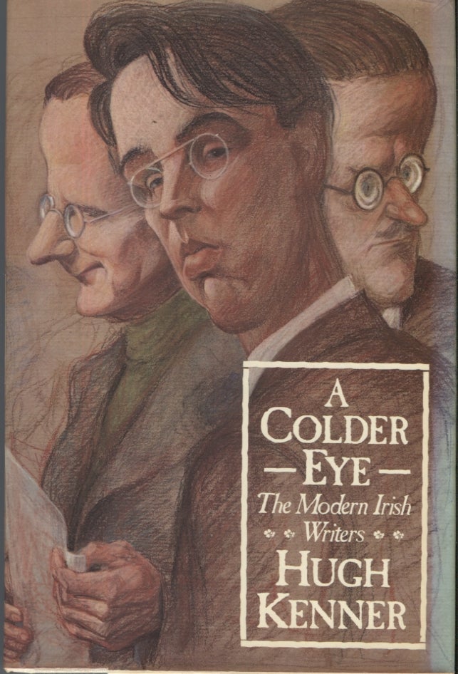 Item #20945 A Colder Eye; The Modern Irish Writers. Hugh Kenner.