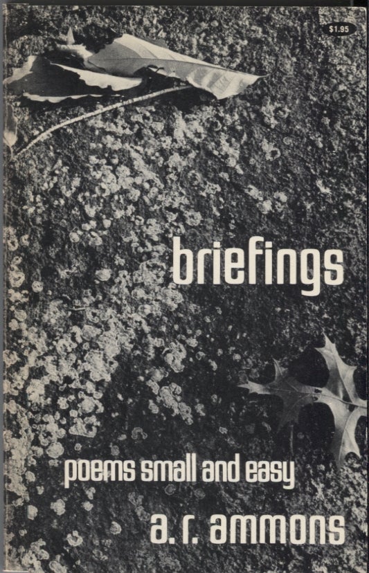 Item #20950 Briefings; Poems Small and Easy. A. R. Ammons.