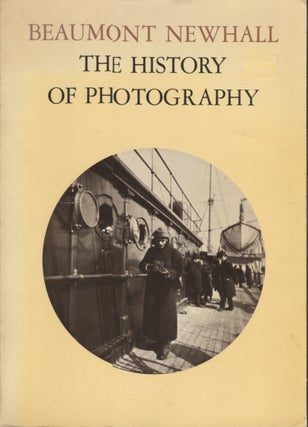 Item #20952 The History of Photography; From 1839 to the Present Day. Revised & Enlarged Edition....