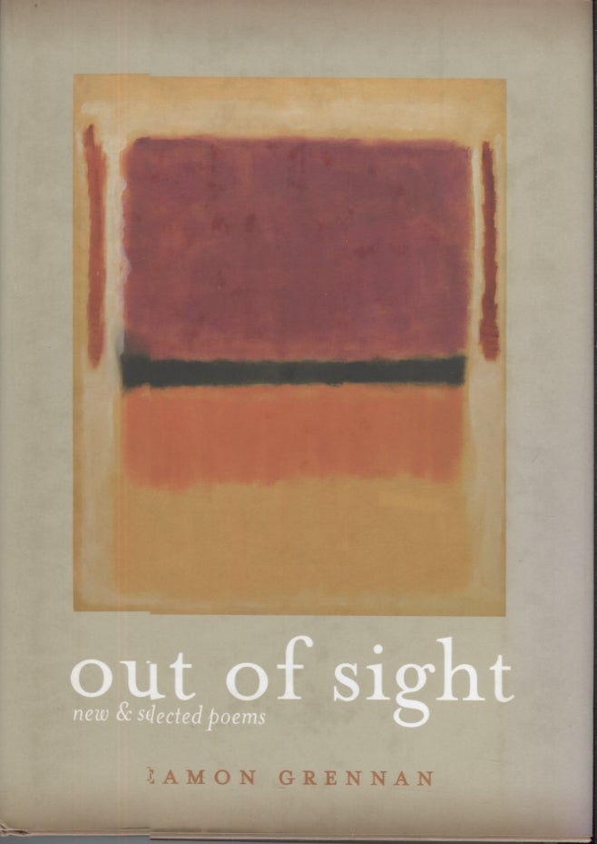 Item #20953 Out of Sight; New and Selected Poems. Eamon Grennan.