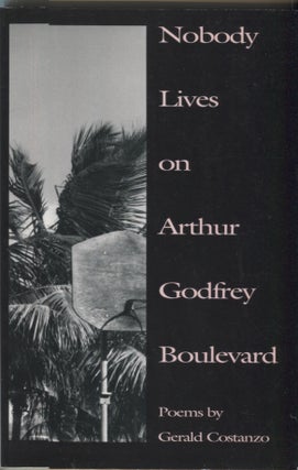 Item #20979 Nobody Lives on Arthur Godfrey Boulevard. Gerald Constanzo