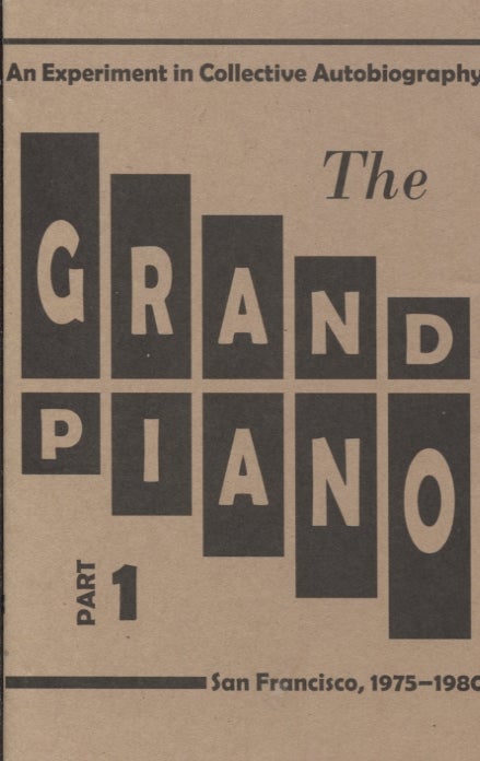 Item #20991 The Grand Piano Part 1. San Francisco, 1975-1980; An Experiment in Collective Autobiography. Bob Perelman.