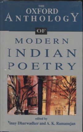 Item #20993 The Oxford Anthology of Modern Indian Poetry. Vinay Dharwadker, A. K. Ramanujan
