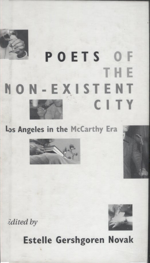Item #20994 Poets of the Non-Existent City; Los Angeles in the McCarthy Era. Estelle Gershgoren Novak.
