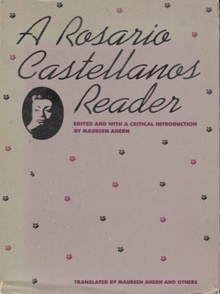 Item #21006 A Rosario Castellanos Reader. Maureen Ahern