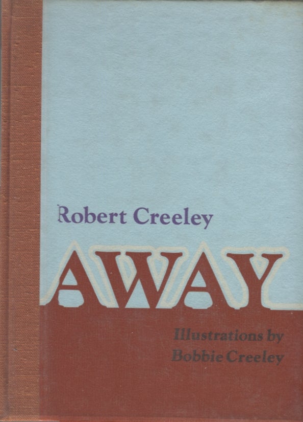 Item #21023 Away. Robert Creeley.