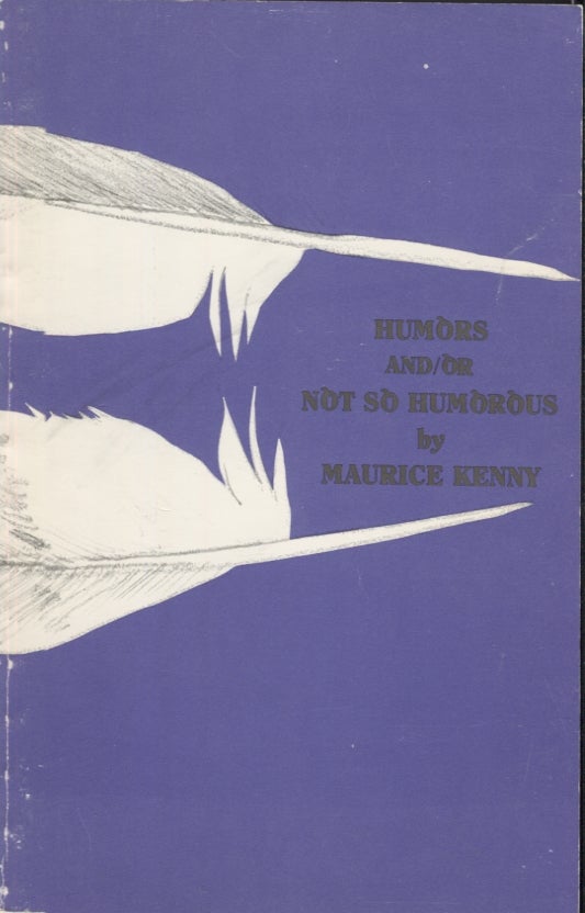 Item #21060 Humor and/or No So Humorous; Swift Kick 7/8. Maurice Kenny.