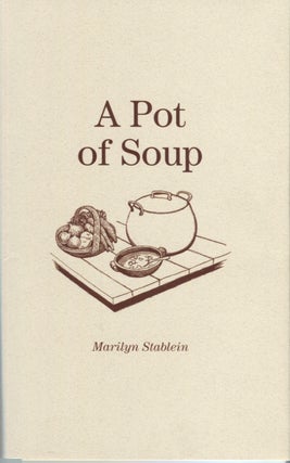 Item #21068 A Pot of Soup. Marilyn Stablein