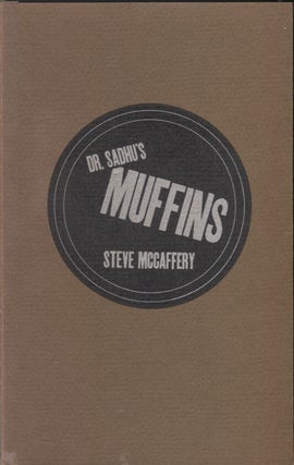Item #21075 Dr. Ssadhu's Muffins; A Book of Written Reading. Steve Mccaffery