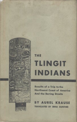 Item #21085 The Tlingit Indians; Results of a Trip to the Northwest Coast of America and the...
