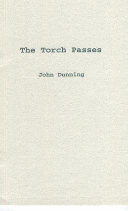 Item #21096 The Torch Passes. John Dunning
