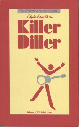 Item #21100 Killer Diller. Clyde Edgerton