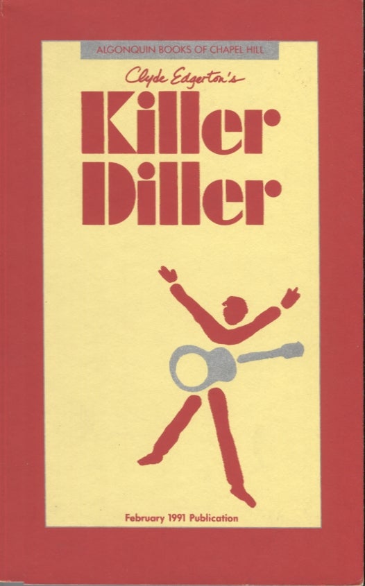 Item #21100 Killer Diller. Clyde Edgerton.