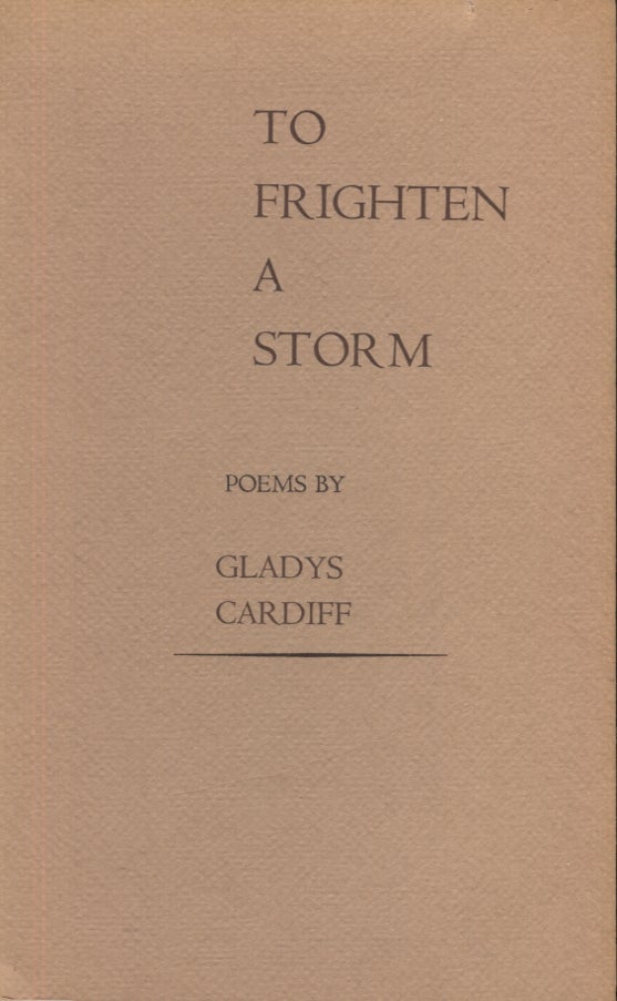 Item #21114 To Frighten A Storm. Gladys Cardiff.