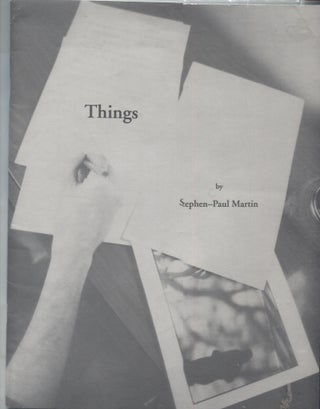 Item #21130 Things. Sephen-Paul Martin