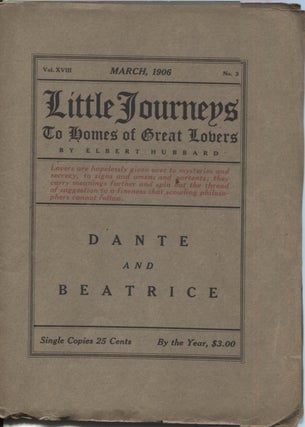 Item #21149 Dante and Beatrice; Little Journeys to Homes of Great Lovers. Elbert Hubbard
